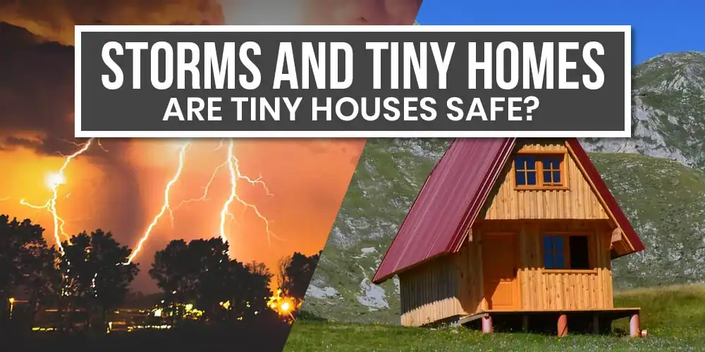 Wooden tiny home with mountains behind, highlighting storm-related tiny home safety risks.